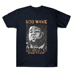 Rod Wave Born To Rap Shirt